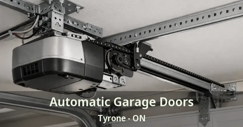 Automatic Garage Doors Tyrone - ON