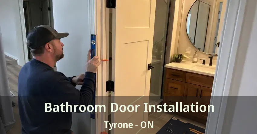 Bathroom Door Installation Tyrone - ON