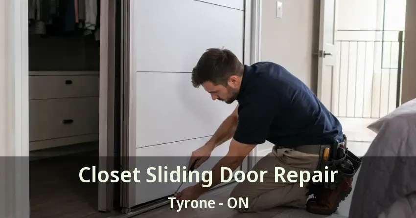 Closet Sliding Door Repair Tyrone - ON