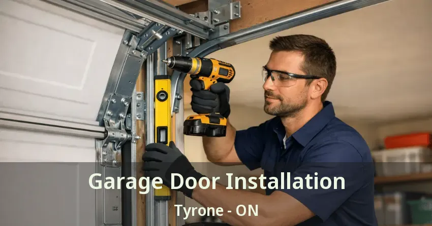 Garage Door Installation Tyrone - ON