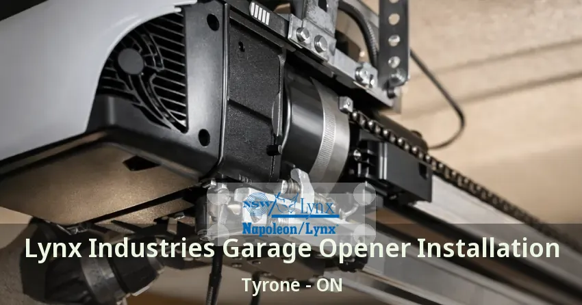 Lynx Industries Garage Opener Installation Tyrone - ON
