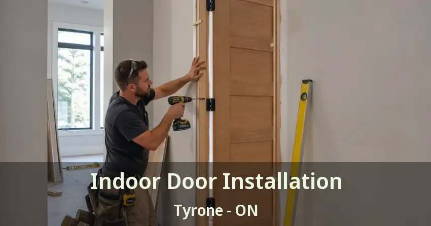 Indoor Door Installation Tyrone - ON