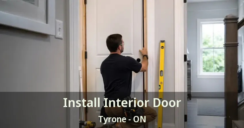 Install Interior Door Tyrone - ON