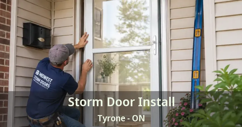 Storm Door Install Tyrone - ON
